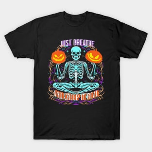 Halloween Skeleton Breath Creep It Real T-Shirt